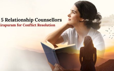 Best 5 Relationship Counsellors in Indirapuram for Conflict Resolution