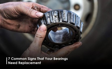 7 Common Signs That Your Bearings Need Replacement